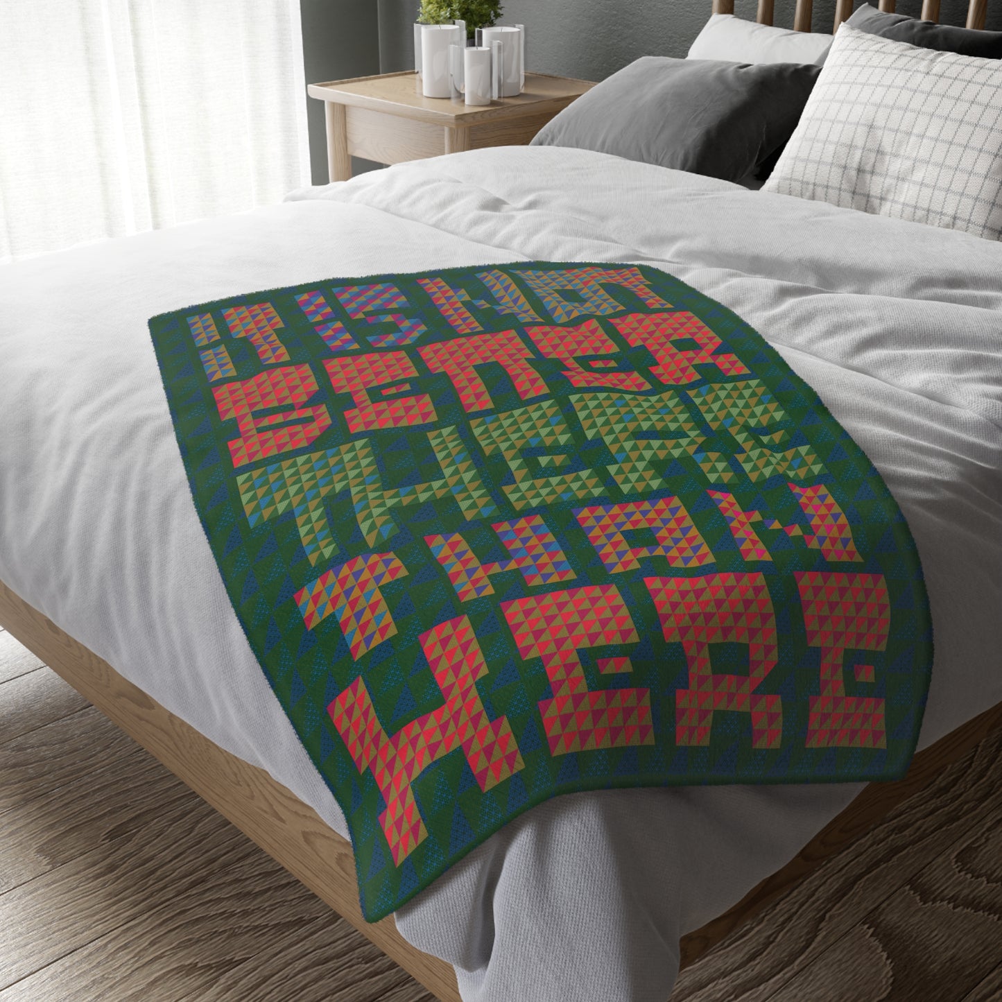 The Wise Blanket: It Is Not Better There Than Here