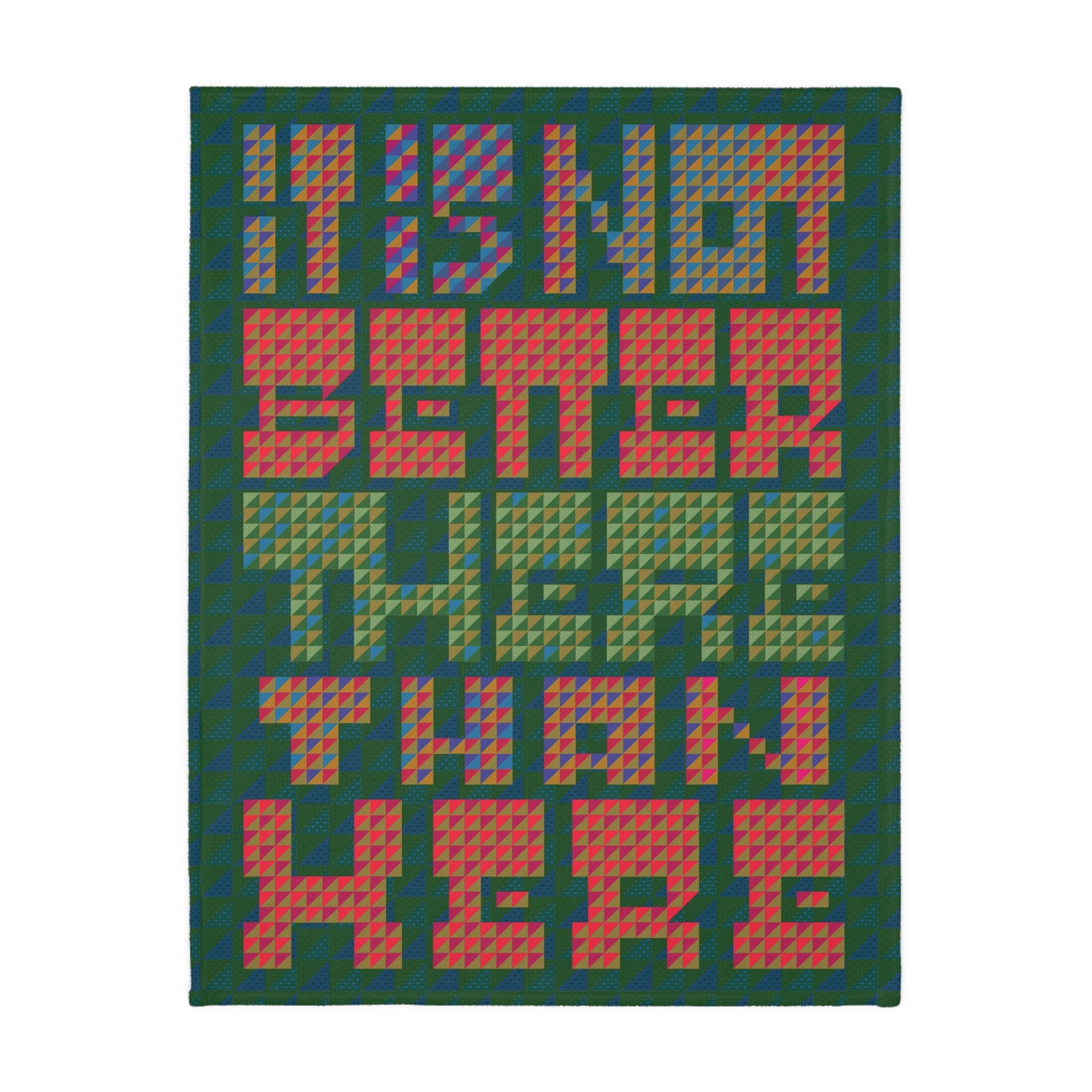 The Wise Blanket: It Is Not Better There Than Here