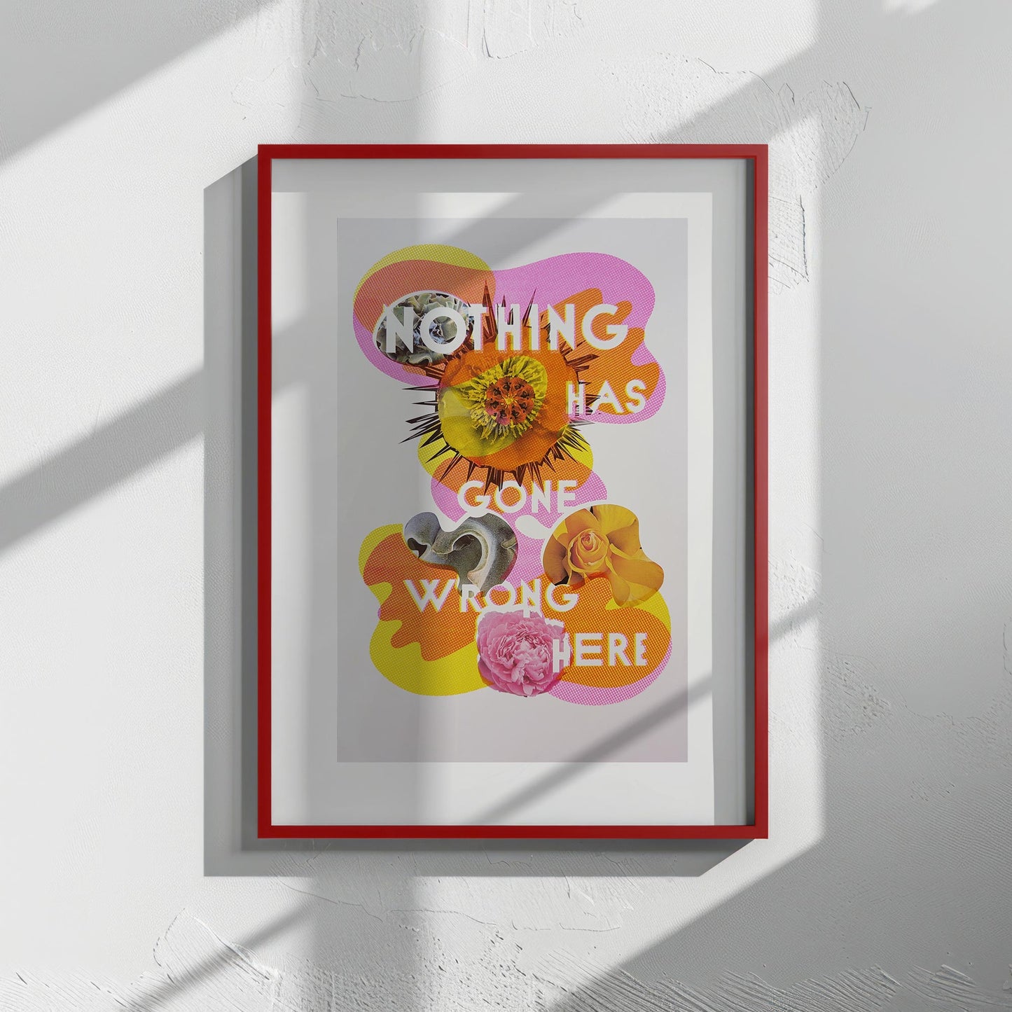 Custom Printed Artworks | Nothing Has Gone Wrong